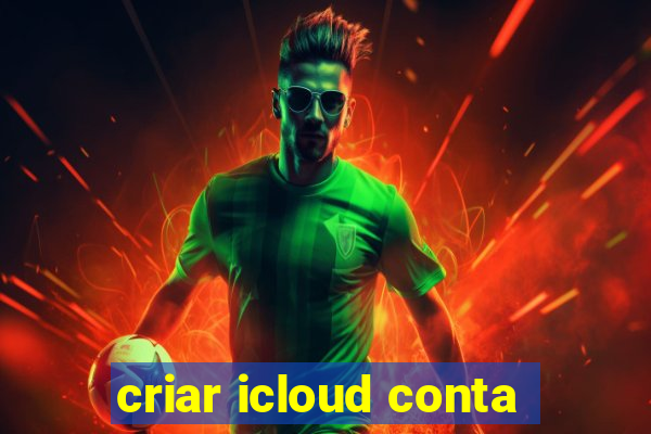 criar icloud conta